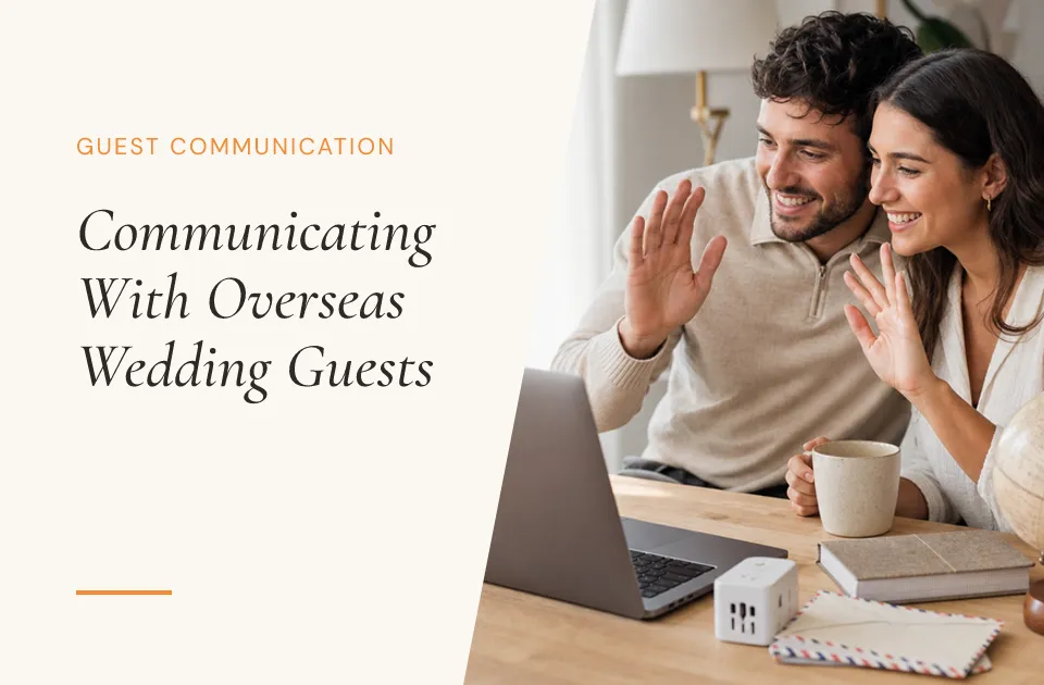 Best Ways to Communicate With Overseas Wedding Guests (2026)