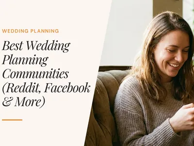 15+ Best Wedding Planning Communities to Join in 2026 (Reddit, Facebook & More)