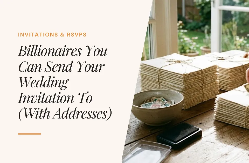 8 Billionaires You Can Send Your Wedding Invitation To (With Addresses)