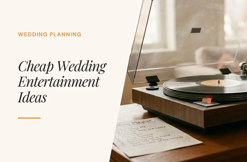 Cheap Wedding Entertainment Ideas (Including Live Music on a Budget)
