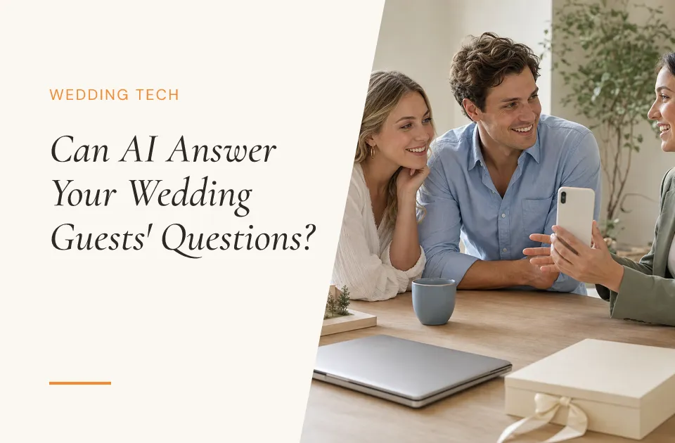 Can AI Answer Your Wedding Guests' Questions? What Works in 2026