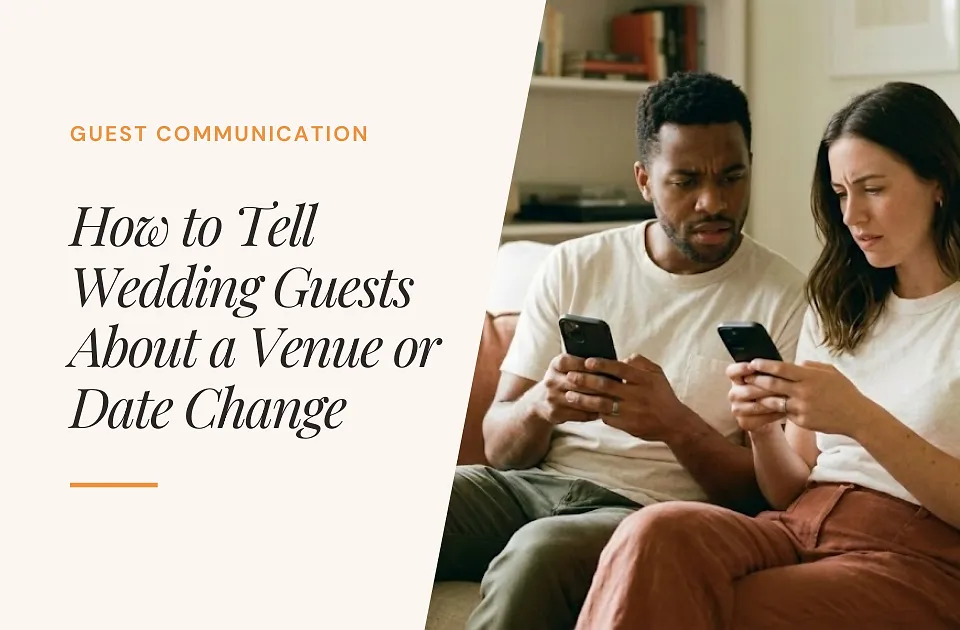 How to Tell Wedding Guests About a Venue or Date Change