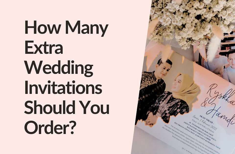 How Many Extra Wedding Invitations to Order (Simple Formula)