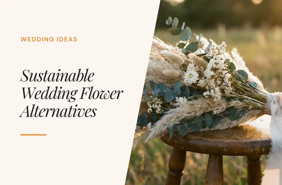 Sustainable Wedding Flower Alternatives That Still Feel Like "Real" Flowers