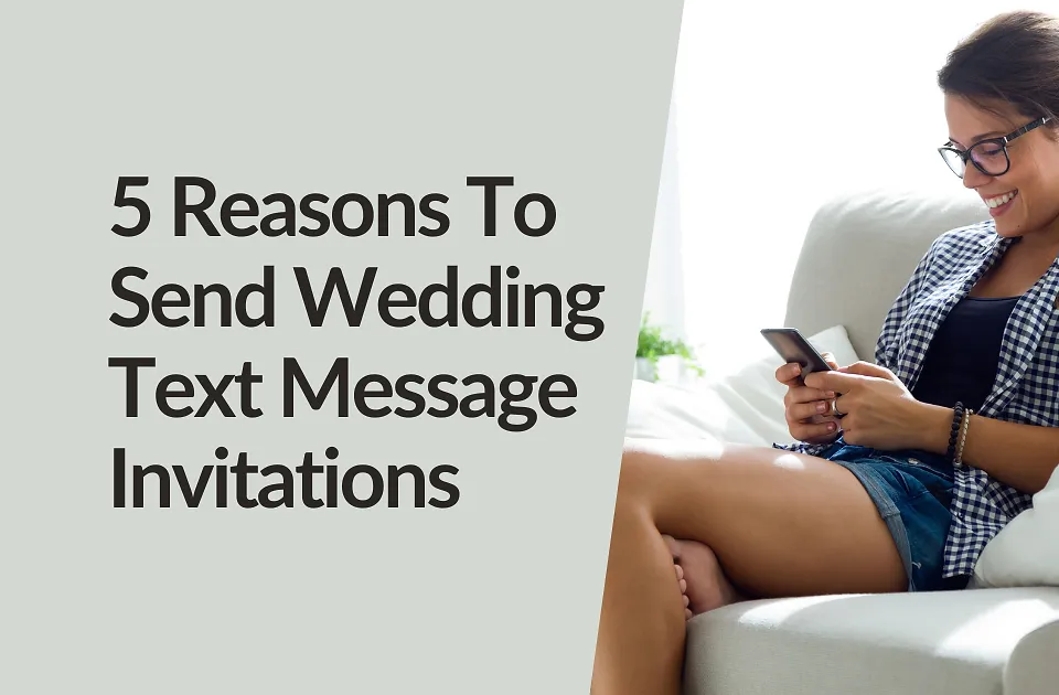 Wedding Invitations by Text Message: How They Work (And When They Make Sense)