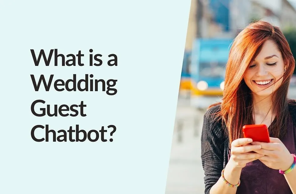What Is a Wedding Chatbot? (And How Couples Actually Use One)